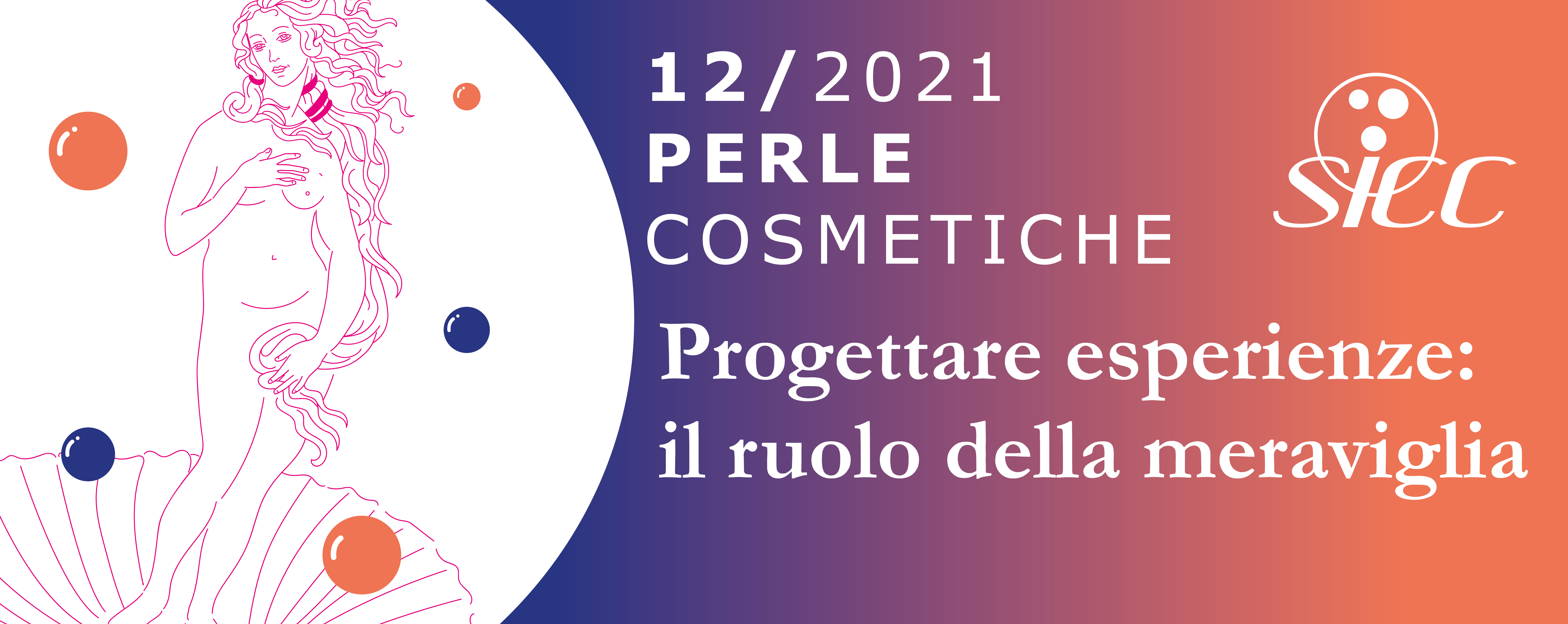 Perle Cosmetiche N. 12/21: Progettare esperienze - Il ruolo della meraviglia
